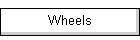 Wheels